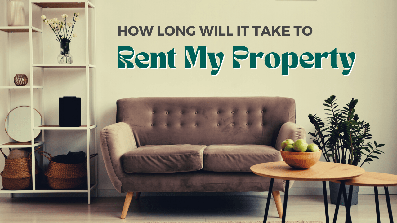 How Long Will It Take To Rent My Santa Rosa Property