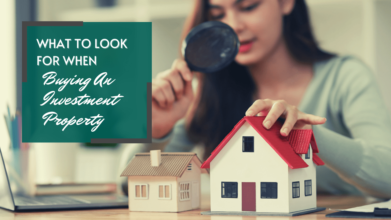 What To Look For When Buying A Santa Rosa Investment Property